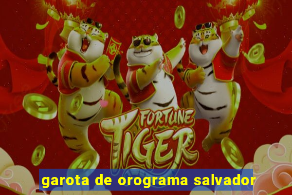 garota de orograma salvador